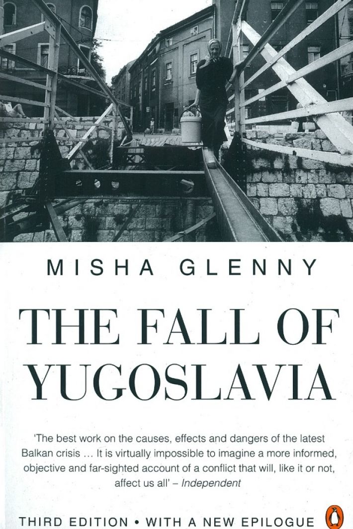 The Fall of Yugoslavia - by Misha Glenny